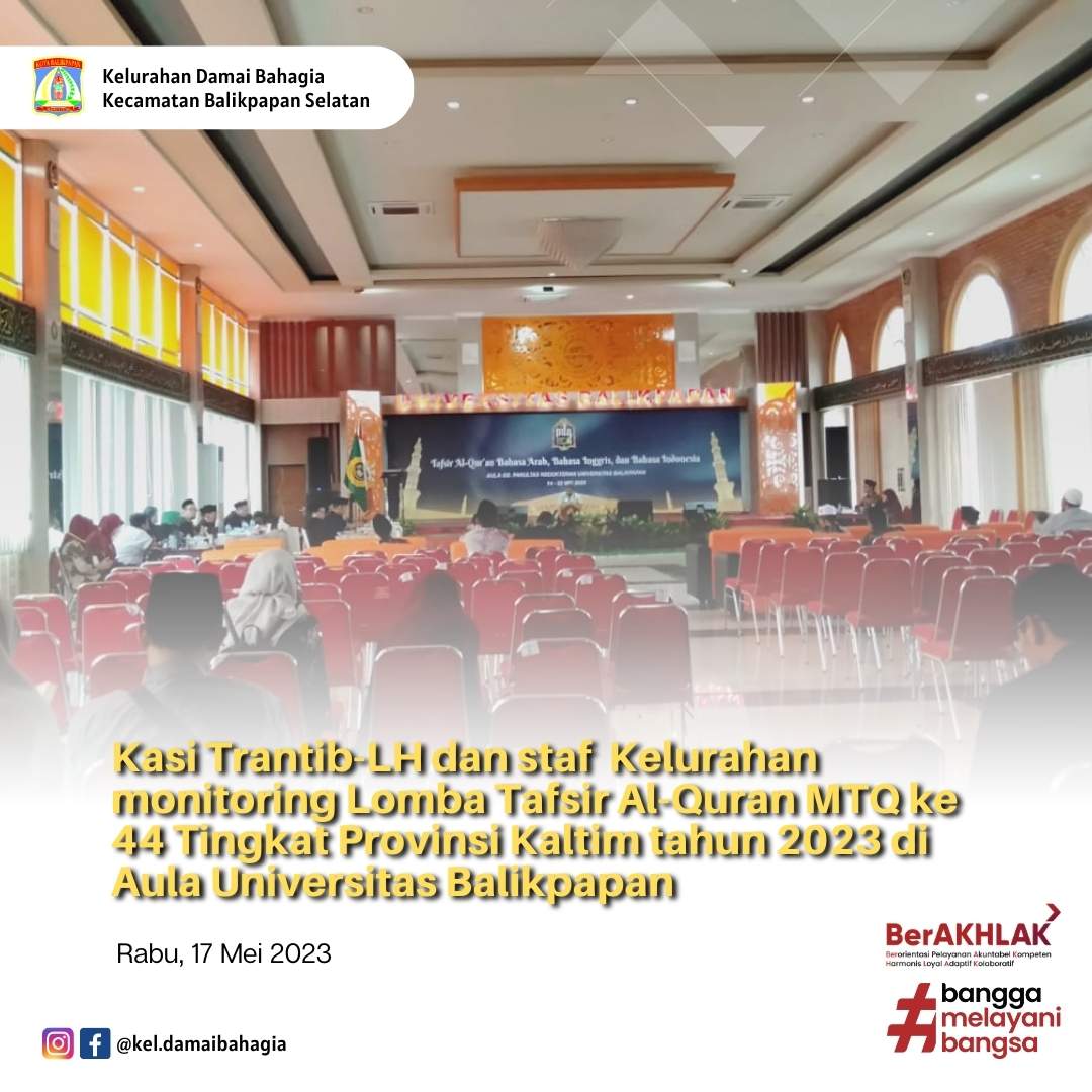 Kegiatan Lomba MTQ Tingkat Provinsi Kalimantan Timur Tahun 2023 di Wilayah Kelurahan Damai Bahagia